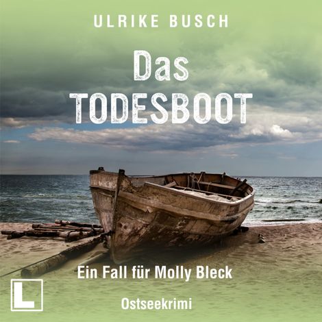 Hörbüch “Das Todesboot - Ein Fall für Molly Bleck, Band 3 (ungekürzt) – Ulrike Busch”