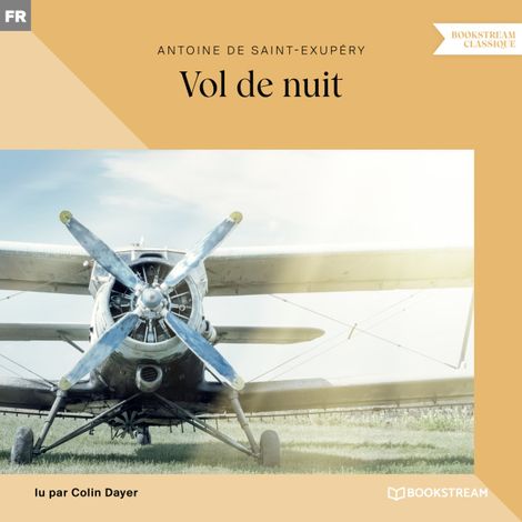 Hörbüch “Vol de nuit (Version intégrale) – Antoine de Saint-Exupéry”
