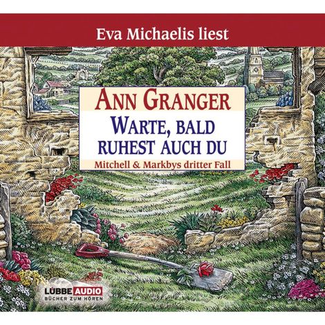 Hörbüch “Warte, bald ruhest auch du - Ein Fall für Mitchell & Markby, Teil 3 (Gekürzt) – Ann Granger”