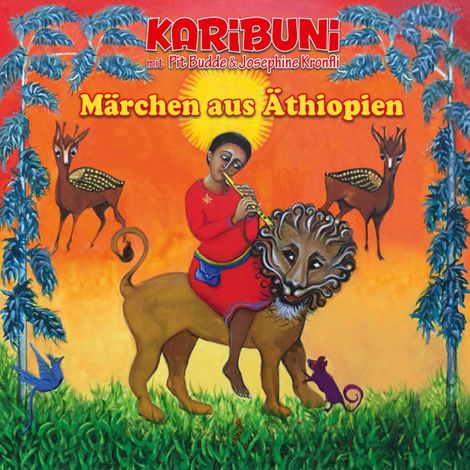 Hörbüch “Märchen aus Äthiopien - Karibuni mit Pit Budde & Josephine Kronfli (Ungekürzt) – Pit Budde, Josephine Kronfli, Karibuni”