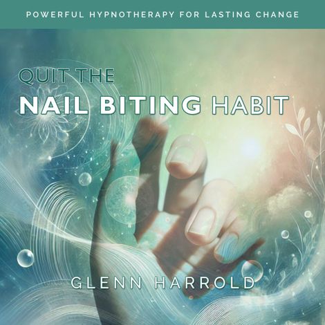 Hörbüch “Quit The Nail Biting Habit – Glenn Harrold”