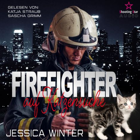 Hörbüch “Firefighter auf Katzensuche - Shelter Love, Band 3 (ungekürzt) – Jessica Winter”