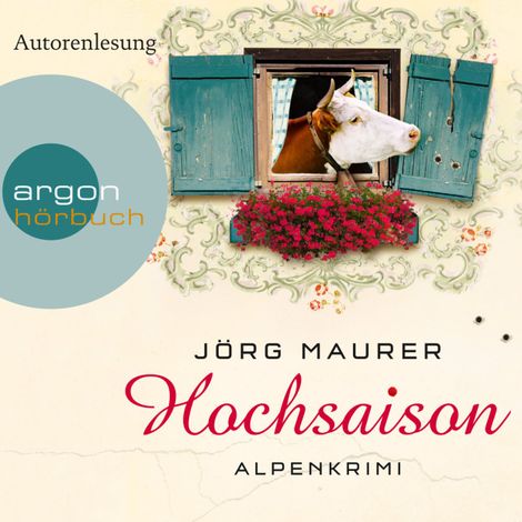 Hörbüch “Hochsaison - Kommissar Jennerwein ermittelt, Band 2 (Gekürzt) – Jörg Maurer”