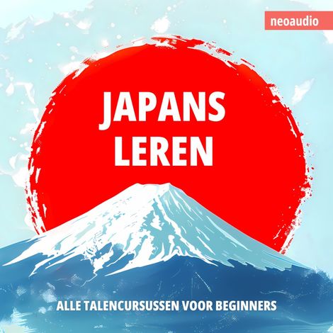 Hörbüch “Taalcursussen voor beginners, Japans leren (Ongesneden) – NeoAudio”