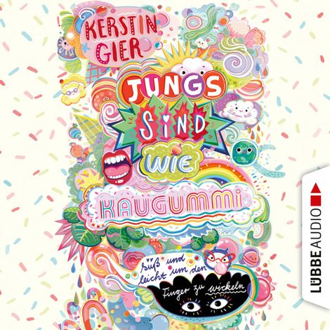 Hörbüch “Jungs sind wie Kaugummi - süß und leicht um den Finger zu wickeln. (Gekürzt) – Kerstin Gier”