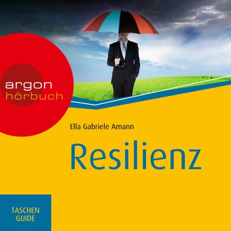 Hörbüch “Resilienz - Haufe TaschenGuide (Ungekürzte Lesung) – Ella Gabriele Amann”