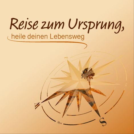 Hörbüch “Reise zum Ursprung, heile deinen Lebensweg – Regina Christ”
