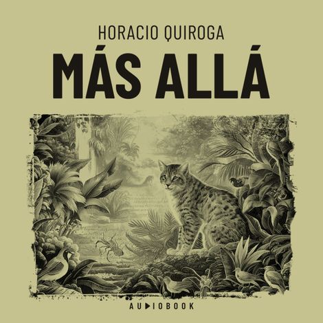 Hörbüch “Mas allá – Horacio Quiroga”