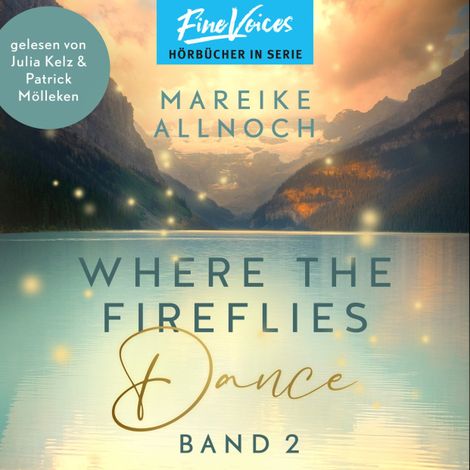 Hörbüch “Where the Fireflies Dance - Lake-Louise-Reihe, Band 2 (ungekürzt) – Mareike Allnoch”