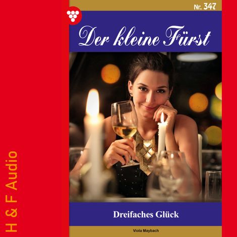 Hörbüch “Dreifaches Glück - Der kleine Fürst, Band 347 (ungekürzt) – Viola Maybach”