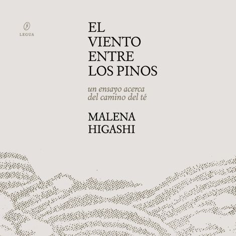 Hörbüch “El viento entre los pinos - Un ensayo acerca del camino del té (Completo) – Malena Higashi”