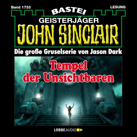 Hörbüch “Tempel der Unsichtbaren - John Sinclair, Band 1733 (Ungekürzt) – Jason Dark”