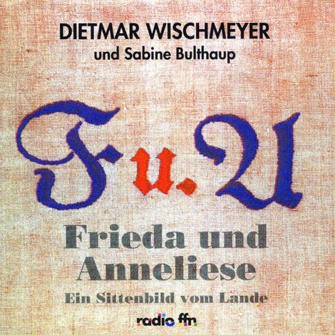 Hörbüch “Ein Sittenbild vom Lande – Frieda, Anneliese, Sabine Bulthaupmehr ansehen”