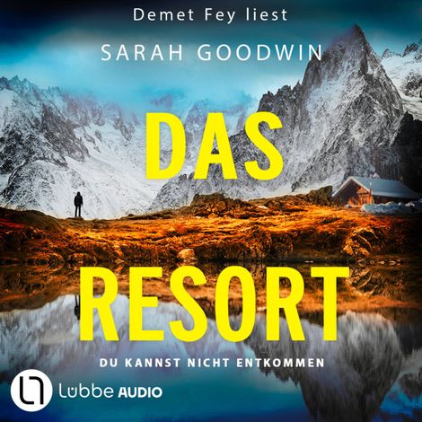 Hörbüch “Das Resort - Du kannst nicht entkommen (Ungekürzt) – Sarah Goodwin”