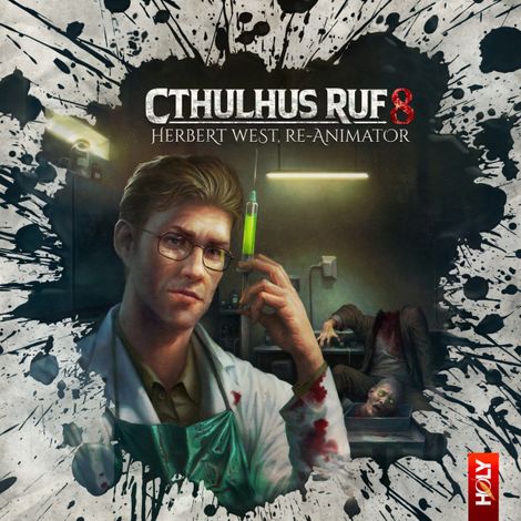 Hörbüch “Holy Horror, Folge 30: Cthulhus Ruf 08 - Herbert West, Re-Animator – Dirk Jürgensen, Lukas Jötten”