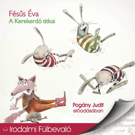 Hörbüch “A kerekerdő titkai (teljes) – Fésűs Éva”