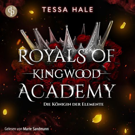Hörbüch “Die Königin der Elemente - Romance Hörbuch - Royals of Kingwood Academy, Band 3 (Ungekürzt) – Tessa Hale”