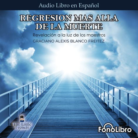 Hörbüch “Regresion mas alla de la muerte (abreviado) – Graciano Alexis Blanco”