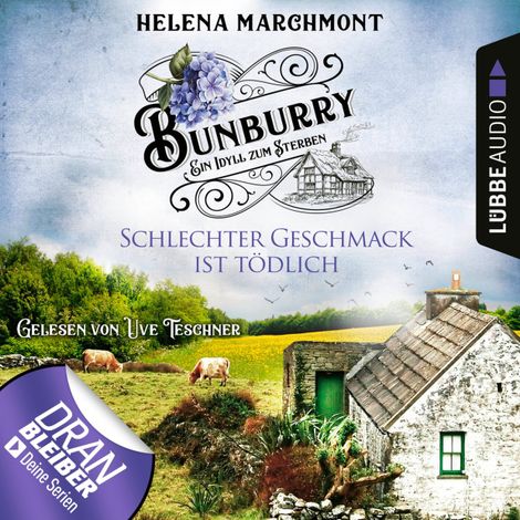 Hörbüch “Schlechter Geschmack ist tödlich - Ein Idyll zum Sterben - Ein englischer Cosy-Krimi - Bunburry, Folge 3 (Ungekürzt) – Helena Marchmont”