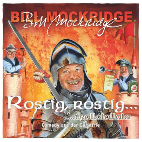 Hörbüch “Rostig, rostig... trallalallala – Bill Mockridge”