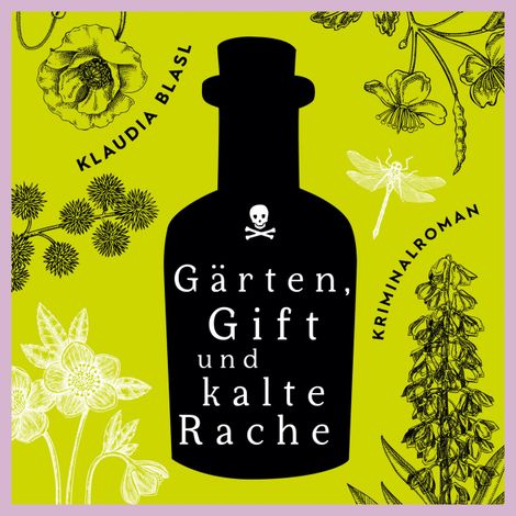 Hörbüch “Gärten, Gift und kalte Rache - Berta und Pauline ermitteln - Kriminalroman, Fall 3 (Ungekürzt) – Klaudia Blasl”