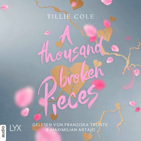 Hörbüch “A Thousand Broken Pieces - A Thousand Boy Kisses-Reihe, Teil 2 (Ungekürzt) – Tillie Cole”