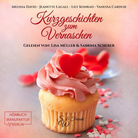 Hörbüch “Kurzgeschichten zum Vernaschen (ungekürzt) – Vanessa Carduie, Jeanette Lagall, Lily Konradmehr ansehen”