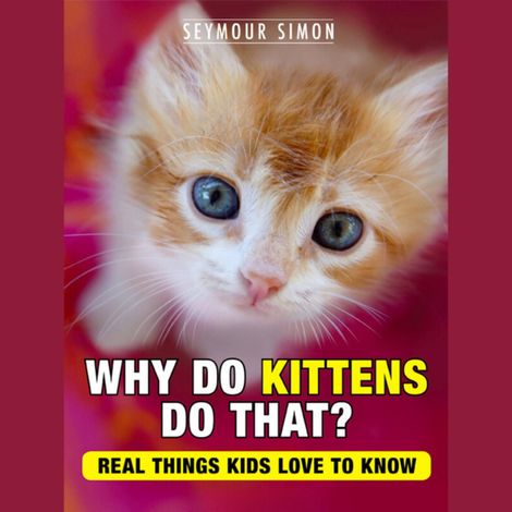 Hörbüch “Why Do Kittens Do That? (Unabridged) – Seymour Simon”