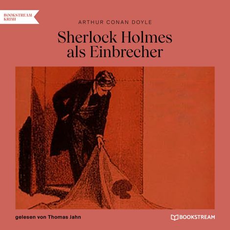 Hörbüch “Sherlock Holmes als Einbrecher (Ungekürzt) – Arthur Conan Doyle”
