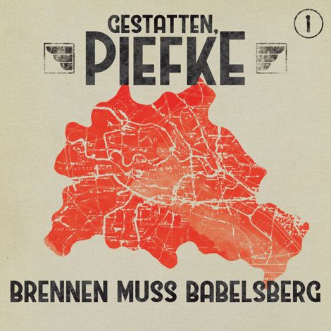Hörbüch “Gestatten, Piefke, Folge 1: Brennen muss Babelsberg – Patrick Holtheuer”