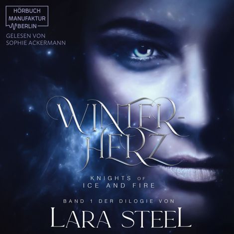 Hörbüch “Winterherz - Knights of Ice and Fire, Band 1 (ungekürzt) – Lara Steel”