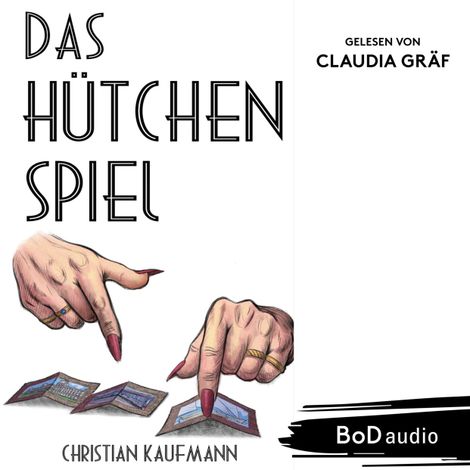 Hörbüch “Das Hütchenspiel - Ein Leben voller Täuschung und Gefahr (Ungekürzt) – Christian Kaufmann”