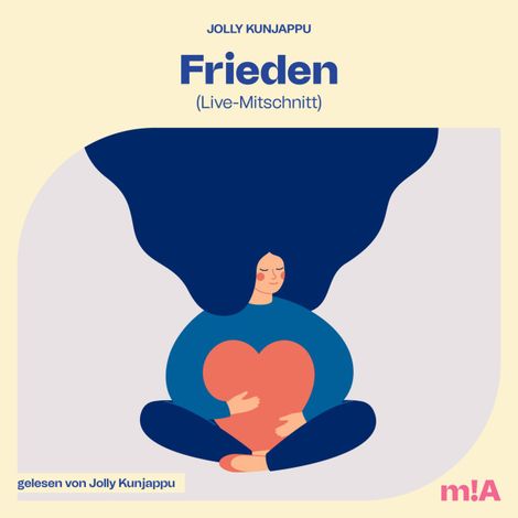 Hörbüch “Frieden - Live-Mitschnitt (Ungekürzt) – Jolly Kunjappu”