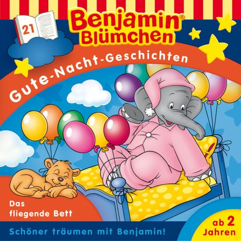 Hörbüch “Benjamin Blümchen, Gute-Nacht-Geschichten, Folge 21: Das fliegende Bett – Vincent Andreas”