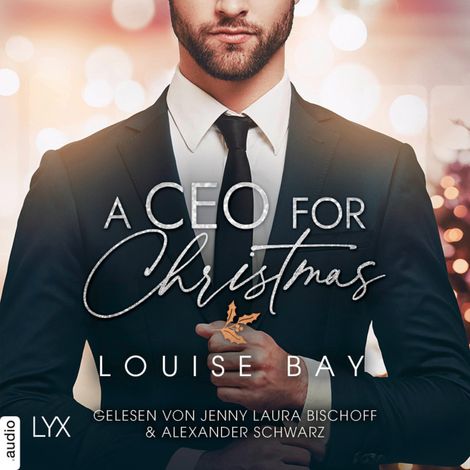 Hörbüch “A CEO for Christmas (Ungekürzt) – Louise Bay”