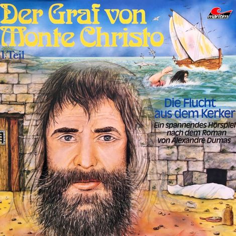 Hörbüch “Der Graf von Monte Christo, Folge 1: Die Flucht aus dem Kerker – Alexandre Dumas, Joachim von Ulmann”