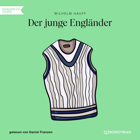 Hörbüch “Der junge Engländer (Ungekürzt) – Wilhelm Hauff”