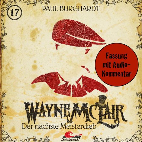 Hörbüch “Wayne McLair, Folge 17: Der nächste Meisterdieb (Fassung mit Audio-Kommentar) – Paul Burghardt”