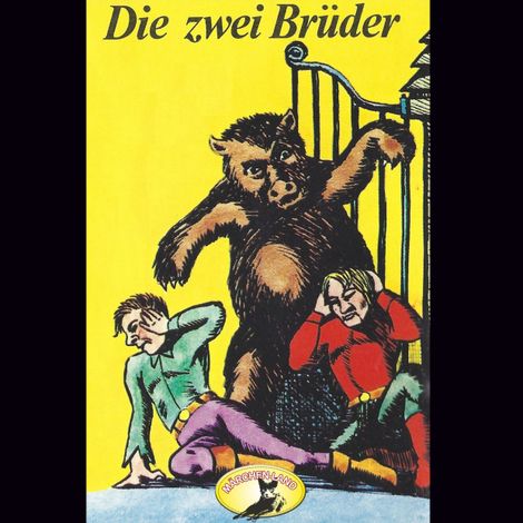 Hörbüch “Gebrüder Grimm, Die zwei Brüder – Gebrüder Grimm”