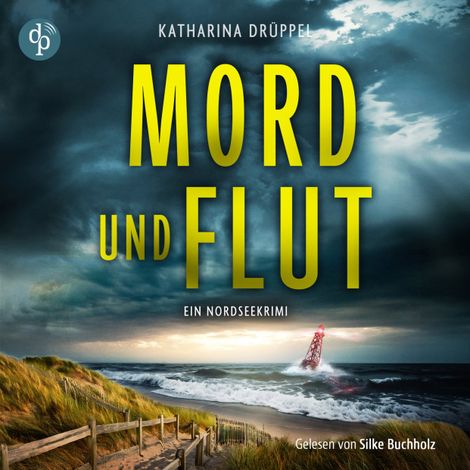 Hörbüch “Mord und Flut - Krimi Hörbuch - Ein Nordseekrimi (Ungekürzt) – Katharina Drüppel”