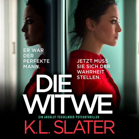 Hörbüch “Die Witwe - Ein absolut fesselnder Psychothriller (Ungekürzt) – K.L. Slater”