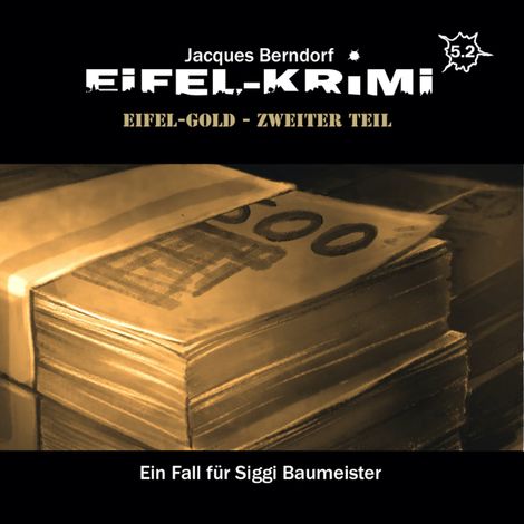 Hörbüch “Jacques Berndorf, Eifel-Krimi, Folge 5: Eifel-Gold, Teil 2 – Jacques Berndorf”