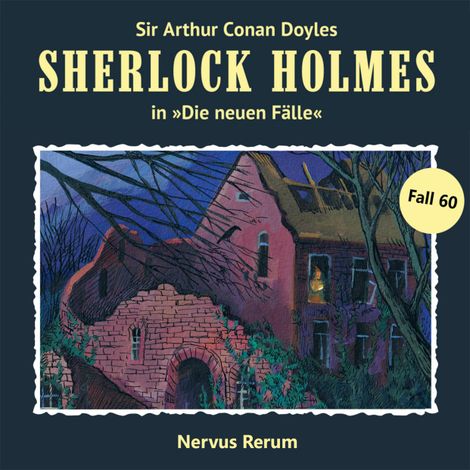 Hörbüch “Sherlock Holmes, Die neuen Fälle, Fall 60: Nervus Rerum (ungekürzt) – Andreas Masuth”