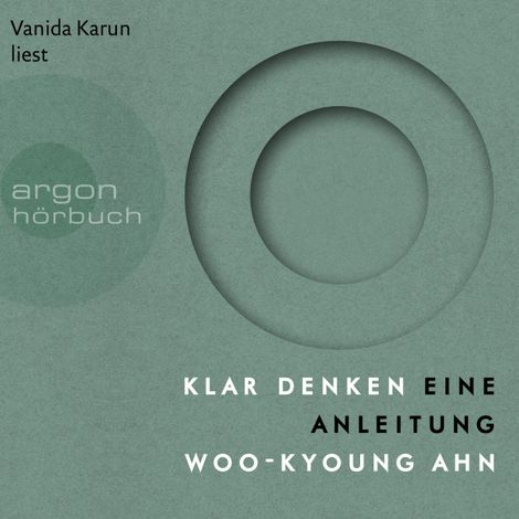 Hörbüch “Klar denken - Eine Anleitung (Ungekürzte Lesung) – Woo-kyoung Ahn”