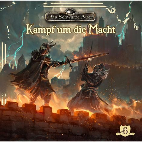 Hörbüch “Das schwarze Auge, Folge 6: Kampf um die Macht – Markus Topf, Markus Duschek, Thomas A. Weber”