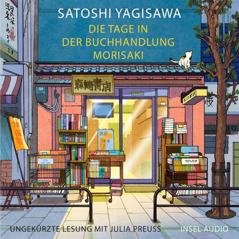 Hörbüch “Die Tage in der Buchhandlung Morisaki - Bücherliebe in Tokio, Band 1 (Ungekürzt) – Satoshi Yagisawa”