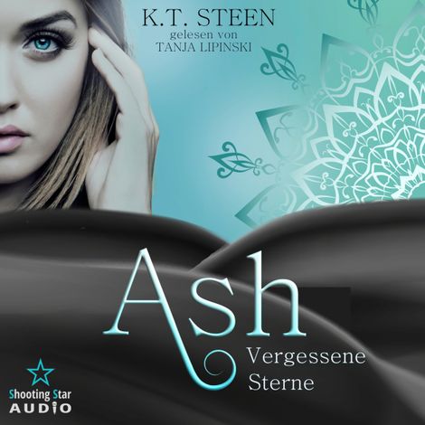 Hörbüch “Ash - Vergessene Sterne - Noir-Saga, Band 2 (ungekürzt) – K.T. Steen”