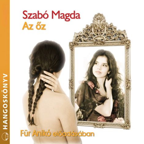 Hörbüch “Az őz (teljes) – Szabó Magda”