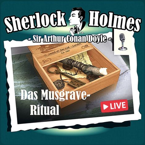 Hörbüch “Sherlock Holmes, Die Originale, Das Musgrave-Ritual (Live-Edition) – Arthur Conan Doyle”