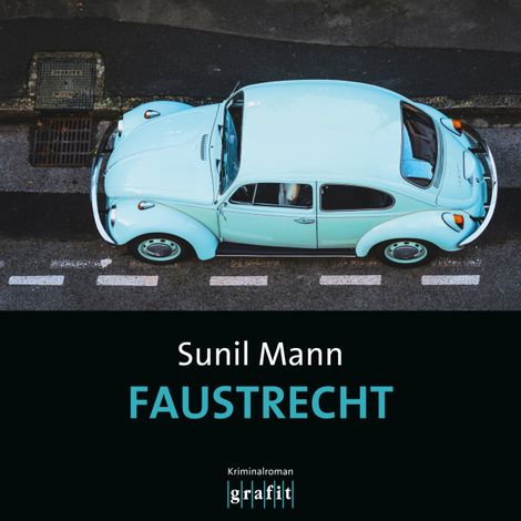 Hörbüch “Faustrecht - Vijai Kumars fünfter Fall - Vijay Kumar, Band 5 (Ungekürzt) – Sunil Mann”